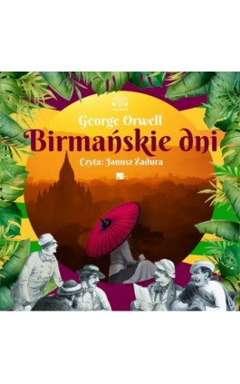 Birmańskie dni - George Orwell - Audiobook - 9788367501712