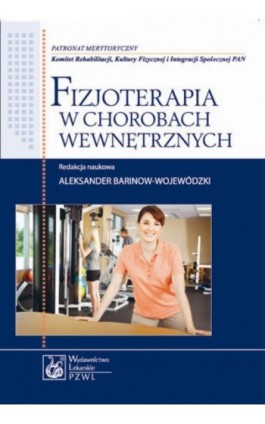 Fizjoterapia w chorobach wewnętrznych - Aleksander Barinow-Wojewódzki - Ebook - 978-83-200-5445-3