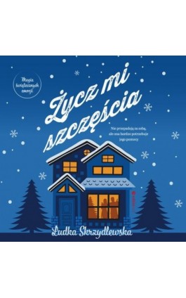 Życz mi szczęścia - Ludka Skrzydlewska - Audiobook - 978-83-289-0714-0