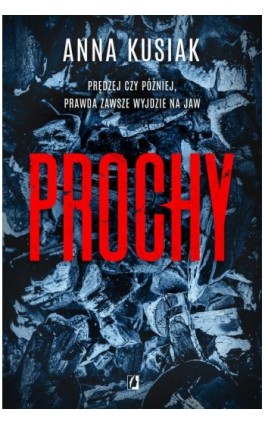 Prochy. Żywioły Podkarpacia. Tom 3 - Anna Kusiak - Ebook - 978-83-8321-849-6