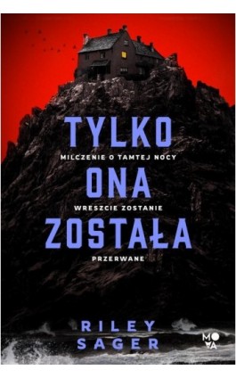 Tylko ona została - Riley Sager - Ebook - 978-83-8321-839-7