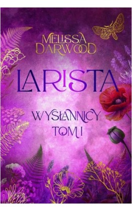 Larista. Wysłannicy. Tom 1 - Melissa Darwood - Ebook - 978-83-969167-1-6