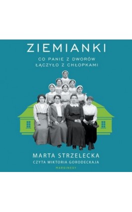 Ziemianki - Marta Strzelecka - Audiobook - 978-83-67859-78-3