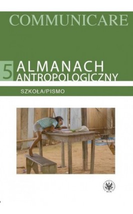 Almanach antropologiczny. Communicare. Tom 5 - Ebook - 978-83-235-1807-5