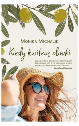 Kiedy kwitną oliwki - Monika Michalik - Ebook - 978-83-8293-129-7