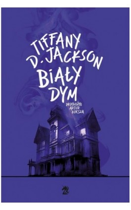 Biały dym - Tiffany D. Jackson - Ebook - 9788367551953