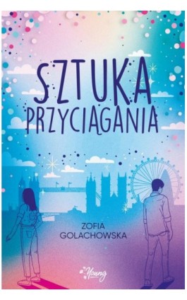 Sztuka przyciągania - Zofia Golachowska - Ebook - 978-83-8321-855-7