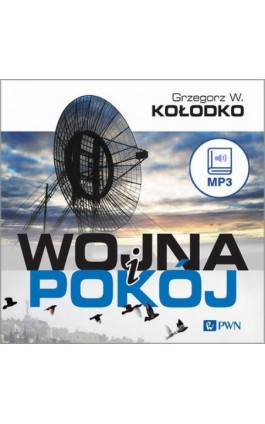 Wojna i pokój - Grzegorz W. Kołodko - Audiobook - 978-83-01-23348-8