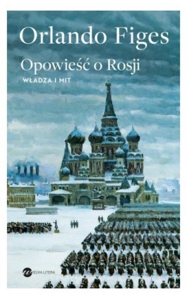 Opowieść o Rosji. Władza i mit - Orlando Figes - Ebook - 978-83-8032-977-5