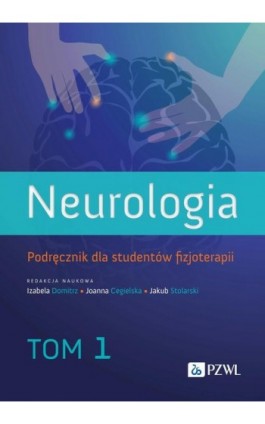 Neurologia. Podręcznik dla studentów fizjoterapii. Tom 1 - Ebook - 978-83-01-23290-0