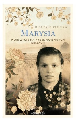 Marysia. Moje życie na przedwojennych Kresach - Beata Potocka - Ebook - 978-83-8313-828-2