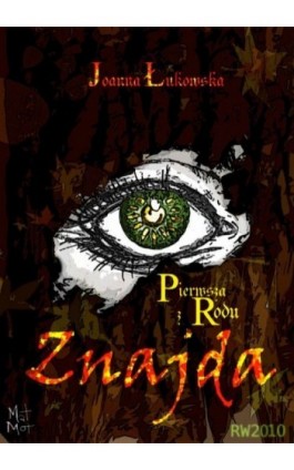 Pierwsza z rodu: Znajda - Joanna Łukowska - Ebook - 978-83-63111-01-4