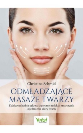 Odmładzające masaże twarzy - Christina Schmid - Ebook - 978-83-8272-669-5