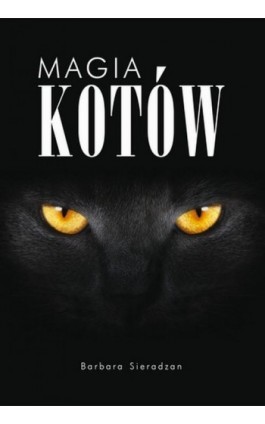 Magia kotów - Barbara Sieradzan - Ebook - 978-83-89622-91-4