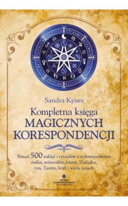 Kompletna księga magicznych korespondencji - Sandra Kynes - Ebook - 978-83-8301-589-7