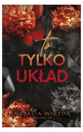 To tylko układ - Natalia Wiktor - Ebook - 978-83-287-2981-0