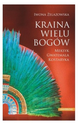 Kraina wielu bogów - Iwona Żelazowska - Ebook - 978-83-242-6639-5