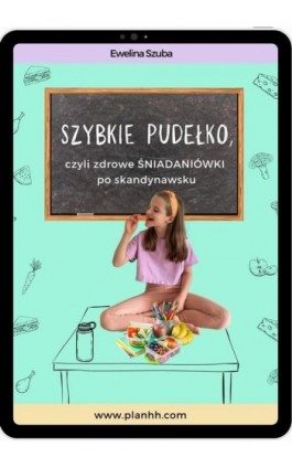 Szybkie pudełko, czyli zdrowe śniadaniówki po skandynawsku - Ewelina Szuba - Ebook - 978-83-968735-0-7