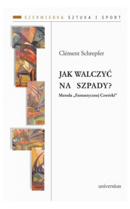 Jak walczyć na szpady? Metoda „Fantastycznej Czwórki” - Clément Schrepfer - Ebook - 978-83-242-6743-9