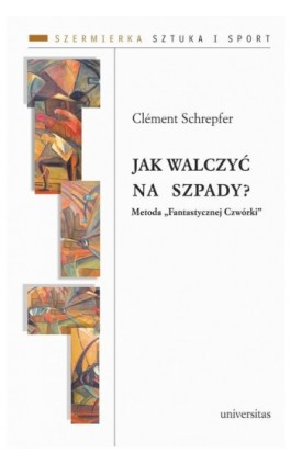 Jak walczyć na szpady? Metoda „Fantastycznej Czwórki” - Clément Schrepfer - Ebook - 978-83-242-6743-9