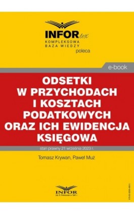 Odsetki w przychodach i kosztach podatkowych oraz ich ewidencja księgowa - Tomasz Krywan - Ebook - 978-83-8268-486-5
