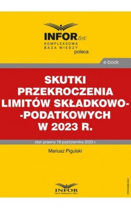 Skutki przekroczenia limitów składkowo-podatkowych w 2023 r. - Mariusz Pigulski - Ebook - 978-83-8268-493-3
