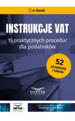 Instrukcje VAT. 15 praktycznych procedur dla podatników - Praca zbiorowa - Ebook - 978-83-8268-495-7