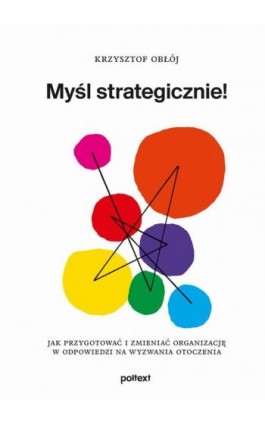 Myśl strategicznie! - Krzysztof Obłój - Ebook - 978-83-8175-396-8