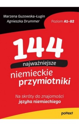 144 najważniejsze niemieckie przymiotniki - Marzena Guzowska-Ługin - Ebook - 978-83-8175-281-7