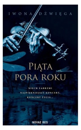 Piąta pora roku - Iwona Dźwięga - Ebook - 978-83-8313-490-1