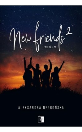 New Friends 2 - Aleksandra Negrońska - Ebook - 978-83-8362-181-4