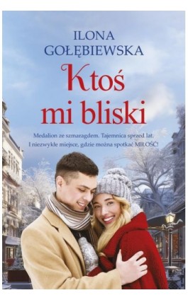 Ktoś mi bliski - Ilona Gołębiewska - Ebook - 978-83-287-2841-7