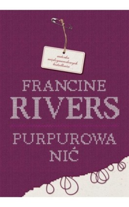 Purpurowa nić - Francine Rivers - Ebook - 978-83-63097-23-3