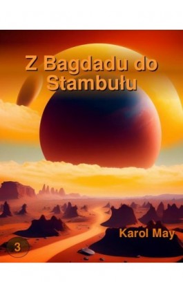 Z Bagdadu do Stambułu - Karol May - Ebook - 978-83-7639-538-8