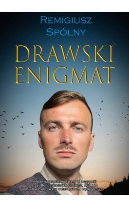 Drawski enigmat - Remigiusz Spólny - Ebook - 978-83-67395-43-4