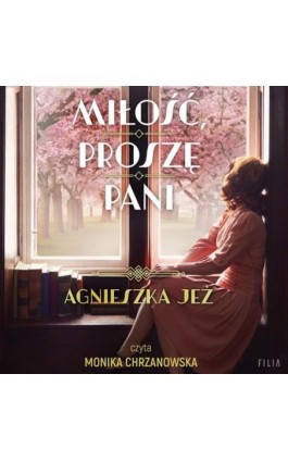 Miłość, proszę pani - Agnieszka Jeż - Audiobook - 978-83-8280-836-0