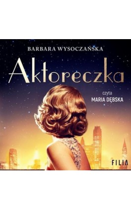Aktoreczka - Barbara Wysoczańska - Audiobook - 978-83-8280-810-0