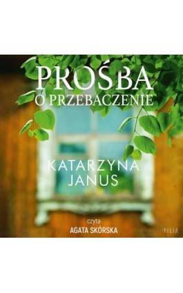 Prośba o przebaczenie - Katarzyna Janus - Audiobook - 978-83-8280-846-9