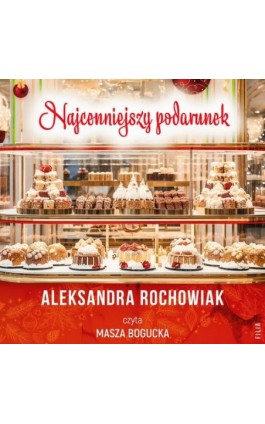 Najcenniejszy podarunek - Aleksandra Rochowiak - Audiobook - 978-83-8357-074-7