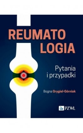 Reumatologia. - Bogna Grygiel-Górniak - Ebook - 978-83-01-23381-5