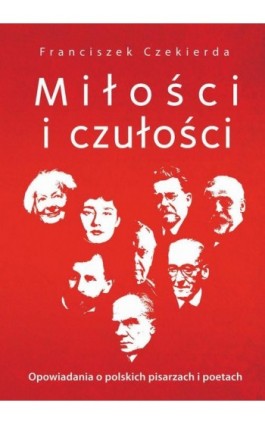 Miłości i czułości - Franciszek Czekierda - Ebook - 978-83-962647-1-8