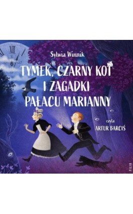 Tymek, Czarny Kot i zagadki Pałacu Marianny - Sylwia Winnik - Audiobook - 978-83-8280-254-2