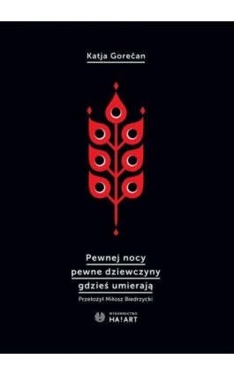 Pewnej nocy pewne dziewczyny gdzieś umierają - Katja Gorečan - Ebook - 978-83-66571-53-2