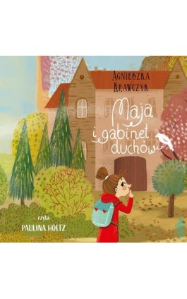 Maja i gabinet duchów - Agnieszka Krawczyk - Audiobook - 978-83-8280-814-8