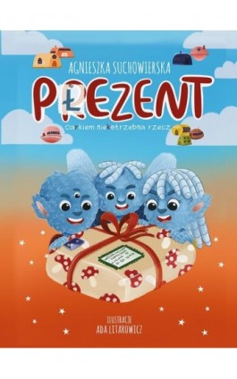 Płezent- carkiem niekotrzebna rzecz - Agnieszka Suchowierska - Ebook - 978-83-7551-789-7