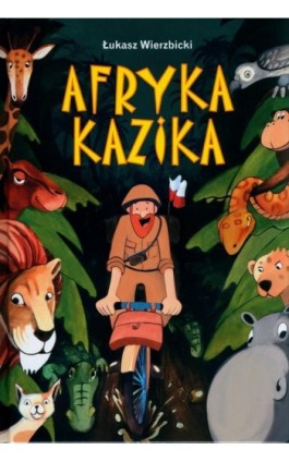 Afryka Kazika - Łukasz Wierzbicki - Ebook - 978-83-7551-791-0