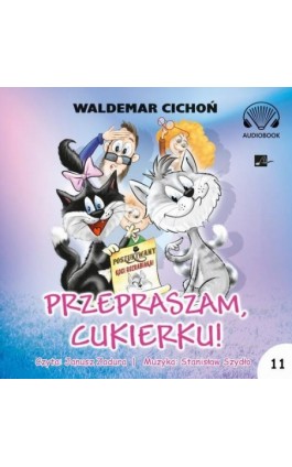 Przepraszam, Cukierku! - Waldemar Cichoń - Audiobook - 9788367501576