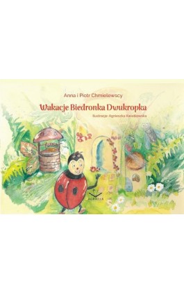 Wakacje Biedronka Dwukropka - Anna I Piotr Chmielewscy - Ebook - 978-83-67348-61-4