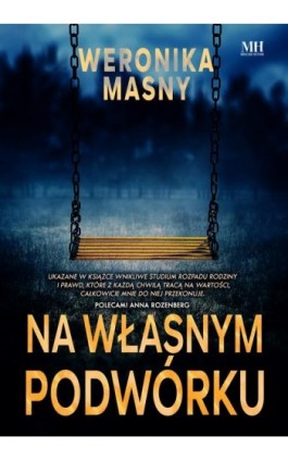 Na własnym podwórku - Weronika Masny - Ebook - 978-83-8290-389-8