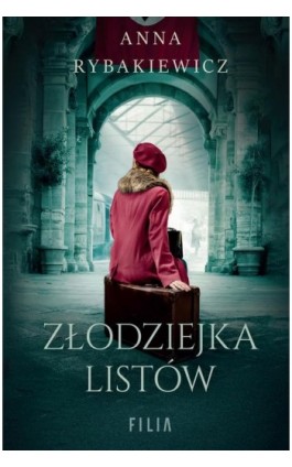 Złodziejka listów - Anna Rybakiewicz - Ebook - 978-83-8280-700-4